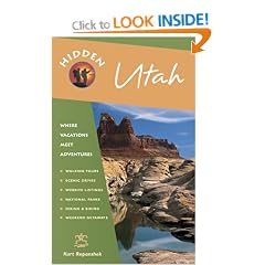 Hidden Utah: Including Salt Lake City, Park City, Moab, Arches, Zion, and Bryce Canyon