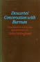 Descartes' Conversation With Burman
