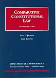Jackson & Tushnets Documentary Supplement to Comparative Constitutional Law 2005