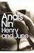 Henry and June: From "A Journal of Love" -The Unexpurgated Diary of Anais Nin (1931-1932)