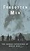 Forgotten Men - The Human Experience Of World War I