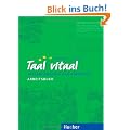 Taal vitaal. Arbeitsbuch: Niederl�ndisch f�r Anf�nger