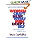 Women Can't Hear What Men Don't Say: Destroying Myths, Creating Love