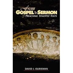 From Gospel to Sermon: Preaching Synoptic Texts
