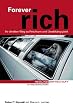 Forever rich. Ihr direkter Weg zu Reichtum und Unabh�ngigkeit
