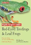 Reptile Keeper's Guides Red-Eyed Treefrogs and Other Leaf Frogs (Reptile Keepers Guide)