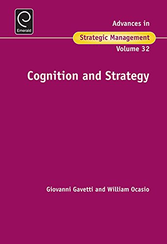 Cognition and Strategy: 32 (Advances in Strategic Management)