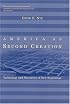 America as Second Creation: Technology and Narratives of New Beginnings