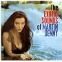 The Exotic Sounds of Martin Denny