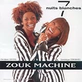 Revue Zouk Machine  / 7 nuits blanches