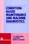 Condition-based Maintenance and Machine Diagnostics