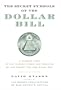 The Secret Symbols of the Dollar Bill: A Closer Look at the Hidden Magic and Meaning of the Money You Use Every Day