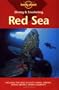Diving & Snorkeling Red Sea: Includes Top Sites in Egypt, Israel, Jordan, Sudan, Eritrea, Yemen & Djibouti (Lonely Planet Diving & Snorkeling Red Sea)