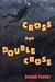Books : Cross and Doublecross