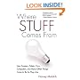 Where Stuff Comes From: How Toasters, Toilets, Cars, Computers and Many Other Things Come to Be As They Are