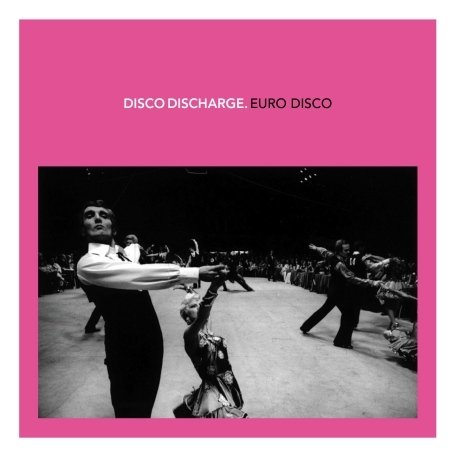 Disco Discharge - Euro Disco