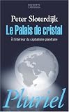 Le Palais de cristal : A l'int�rieur du capitalisme plan�taire