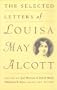 The Selected Letters of Louisa May Alcott
