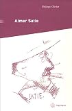 Revue Hermann  / Aimer Satie : Portraits, témoignages et analyses contemporaines du compositeur