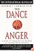 The Dance of Anger: A Woman's Guide to Changing the Pattern of Intimate Relationships