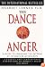 The Dance of Anger: A Woman's Guide to Changing the Pattern of Intimate Relationships