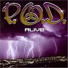 Alive by  P.O.D. 