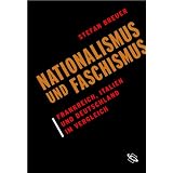 Nationalismus und Faschismus: Frankreich, Italien und Deutschland im Vergleichby Stefan Breuer