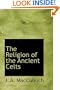 The Religion of the Ancient Celts