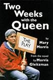 Two weeks with the queen : the play