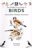 The Wildlife Trusts Guide to Birds (The Wildlife Trusts Series)