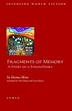 Fragments of Memory: A Story of a Syrian Family (Interlink World Fiction)