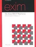 The Exim SMTP Mail Server: Official Guide for Release 4
