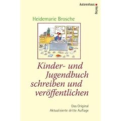 Kinder- u.Jugendbuch schreiben u. ver�ffentlichen: Mit einem Werkstattbericht von Kirsten Boie und den "F�nf Thesen zum Schreiben von Kinderb�chern" ... sowie einem aktualisierten Verlagsverzeichnis