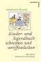 Kinder- u.Jugendbuch schreiben u. ver�ffentlichen: Mit einem Werkstattbericht von Kirsten Boie und den 