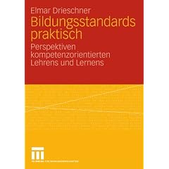 Bildungsstandards praktisch: Perspektiven kompetenzorientierten Lehrens und Lernens