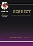 GCSE information communication technology : complete revision and practice