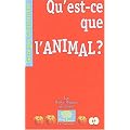 Qu'est-ce que l'animal ?