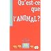 Qu'est-ce que l'animal ?