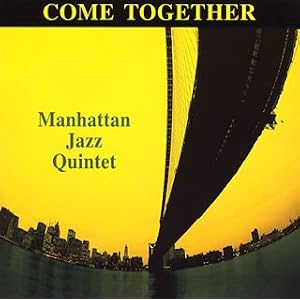 Come Together by Manhattan Jazz Quintet (Audio CD - 2006) - Import
