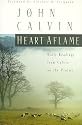 Heart Aflame: Daily Readings from Calvin on the Psalms