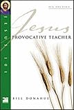 Jesus : provocative teacher