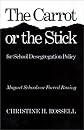 The Carrot or the Stick for School Desegregation Policy : Magnet Schools or Forced Busing
