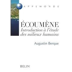 Ecoum�ne : introduction � l'�tude des milieux humains