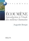 Ecoum�ne : introduction � l'�tude des milieux humains