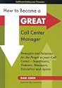 How to Become a GREAT Call Center Manager