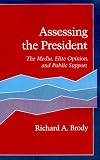 Assessing the President: The Media, Elite Opinion, and Public Support
