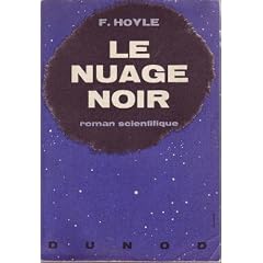 Le Nuage noir : Ethe Black cloude, roman scientifique par Fred Hoyle,... Traduction de Jean Qu�val