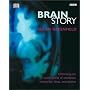 Brain Story: Unlocking Your Inner World of Emotions, Memories, and Desires