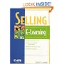 Selling E-Learning (The Astd E-Learning Series)