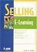 Selling E-Learning (The Astd E-Learning Series)